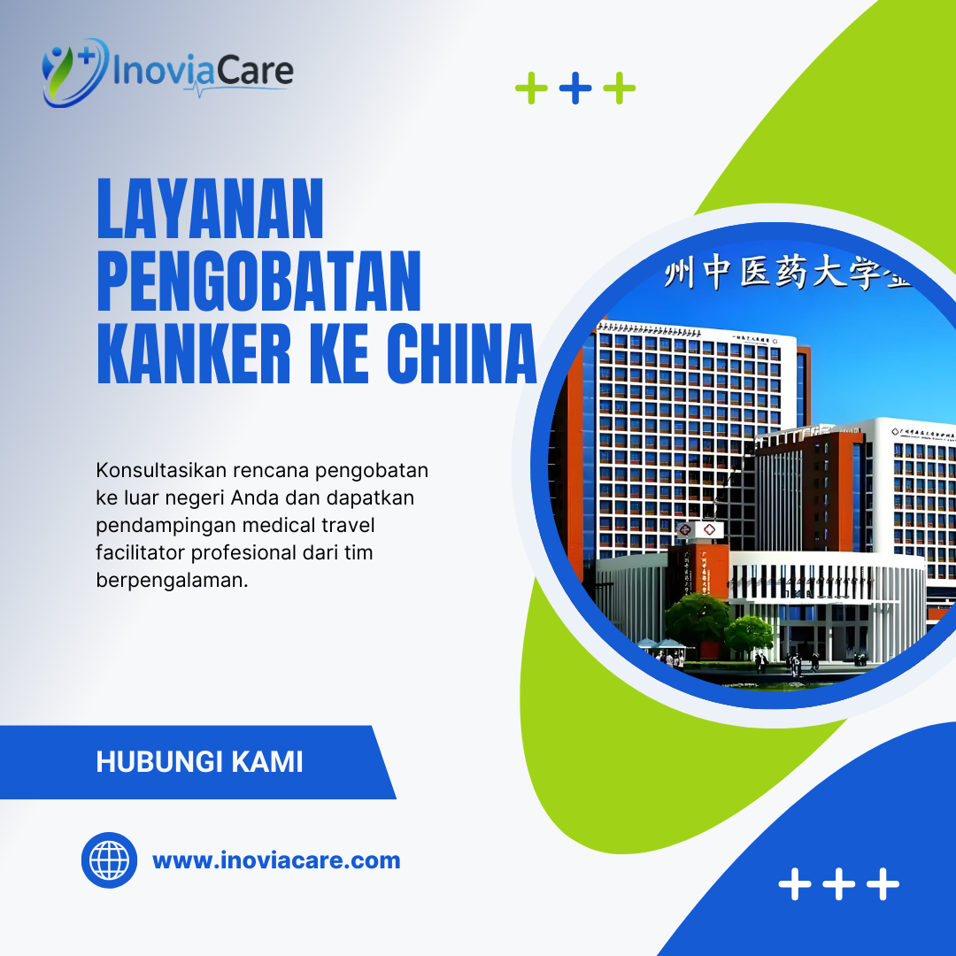 Layanan Pengobatan Kanker ke China dengan Tim Ahli Medis