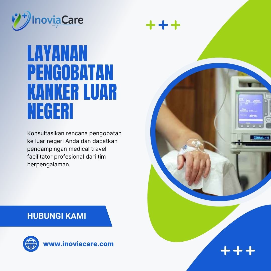 Layanan pengobatan kanker luar negeri