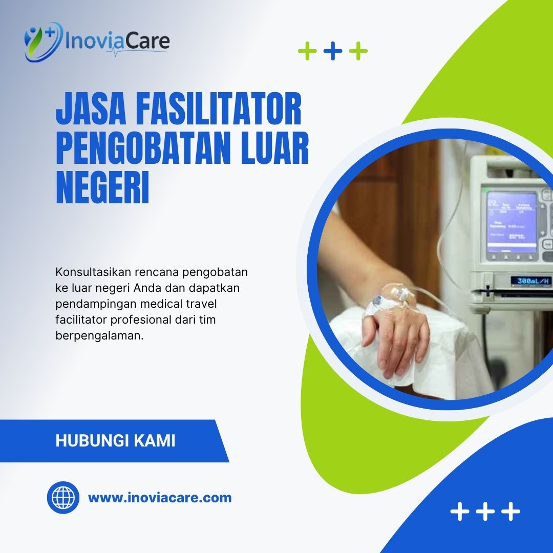Jasa Fasilitator Pengobatan Luar Negeri